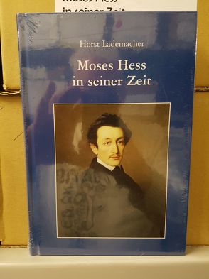 Moses Hess in seiner Zeit von Lademacher,  Horst