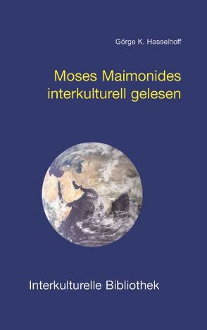 Moses Maimonides interkulturell gelesen von Hasselhoff,  Görge K