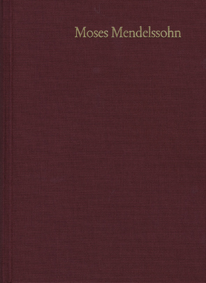 Moses Mendelssohn: Gesammelte Schriften. Jubiläumsausgabe / Band 2: Schriften zur Philosophie und Ästhetik II von Altmann,  Alexander, Bamberger,  Fritz, Brocke,  Michael, Elbogen,  Ismar, Engel,  Eva J., Guttmann,  Julius, Krochmalnik,  Daniel, Mendelssohn,  Moses, Mittwoch,  Eugen, Strauss,  Leo