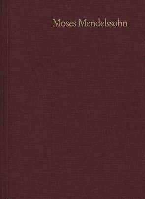 Moses Mendelssohn: Gesammelte Schriften. Jubiläumsausgabe / Band 23: Dokumente II: Die frühen Mendelssohn-Biographien. Mit Isaak Euchels Mendelssohn-Biographie von Albrecht,  Michael, Altmann,  Alexander, Brocke,  Michael, Elbogen,  Ismar, Engel,  Eva J., Euchels,  Isaak, Guttmann,  Julius, Krochmalnik,  Daniel, Mendelssohn,  Moses, Michael,  Reuven, Mittwoch,  Eugen