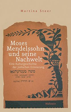 Moses Mendelssohn und seine Nachwelt von Steer,  Martina