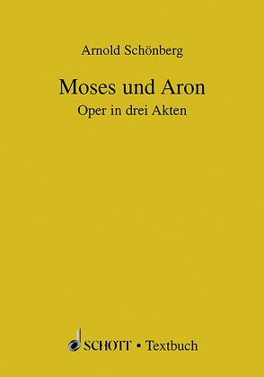 Moses und Aron von Schoenberg,  Arnold