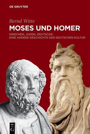 Moses und Homer von Witte,  Bernd