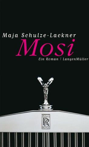Mosi: Ein Roman von Schulze-Lackner,  Maja