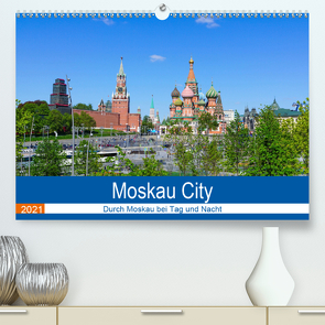 Moskau City (Premium, hochwertiger DIN A2 Wandkalender 2021, Kunstdruck in Hochglanz) von Nawrocki,  Markus