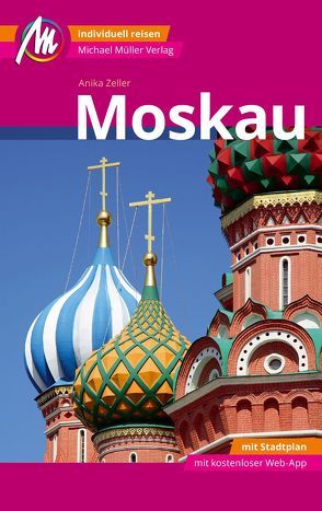 Moskau MM-City Reiseführer Michael Müller Verlag von Zeller,  Anika
