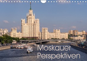 Moskauer Perspektiven (Wandkalender 2022 DIN A4 quer) von Berlin, Schoen,  Andreas