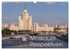 Moskauer Perspektiven (Wandkalender 2024 DIN A3 quer), CALVENDO Monatskalender von Schön,  Berlin,  Andreas
