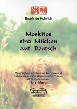 Moskitos sind Mücken auf Deutsch von Heinrich,  Brunhilde, Köhn,  Wulf, Meyer,  Horst