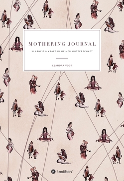 Mothering Journal von Bähne,  Lisa, Vogt,  Leandra