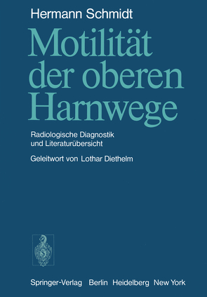 Motilität der oberen Harnwege von Diethelm,  L., Schmidt,  H