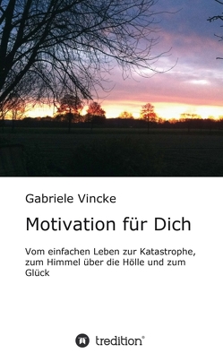 Motivation für Dich von Vincke,  Gabriele