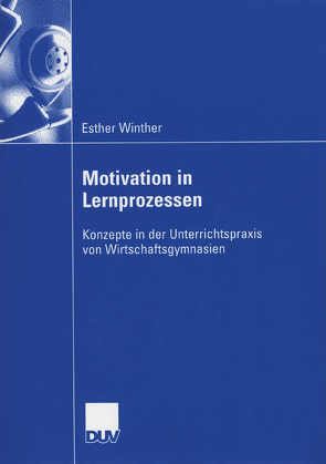 Motivation in Lernprozessen von Achtenhagen,  Prof. Dr. Frank, Winther,  Esther
