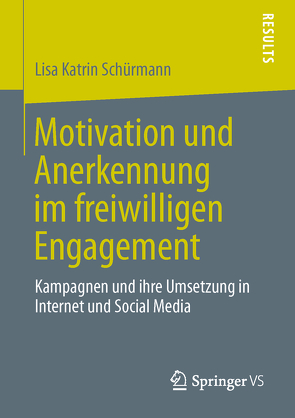Motivation und Anerkennung im freiwilligen Engagement von Schürmann,  Lisa Katrin