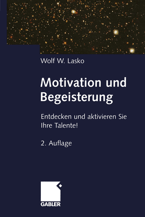 Motivation und Begeisterung von Lasko,  Wolf