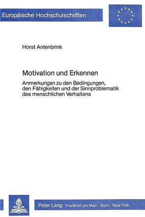 Motivation und Erkennen von Antenbrink,  Horst