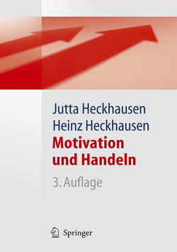 Motivation und Handeln von Heckhausen,  Heinz, Heckhausen,  Jutta