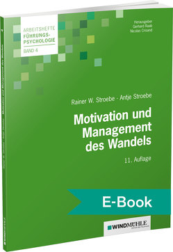 Motivation und Management des Wandels von Crisand,  Ekkehard, Crisand,  Nicolas, Raab,  Gerhard, Stroebe,  Antje I, Stroebe,  Rainer W