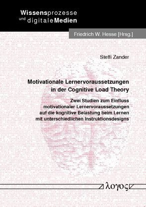 Motivationale Lernervoraussetzungen in der Cognitive Load Theory von Zander,  Steffi