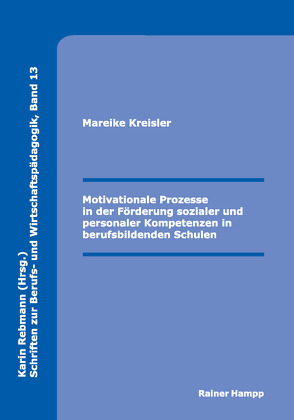 Motivationale Prozesse in der Förderung sozialer und personaler Kompetenzen in berufsbildenden Schulen von Kreisler,  Mareike
