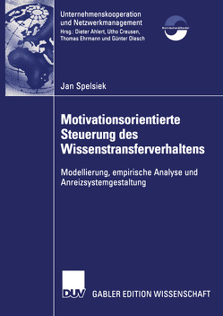 Motivationsorientierte Steuerung des Wissenstransferverhaltens von Spelsiek,  Jan