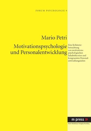 Motivationspsychologie und Personalentwicklung von Petri,  Mario