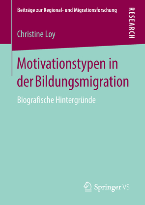 Motivationstypen in der Bildungsmigration von Loy,  Christine