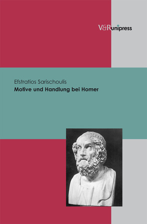 Motive und Handlung bei Homer von Sarischoulis,  Efstratios