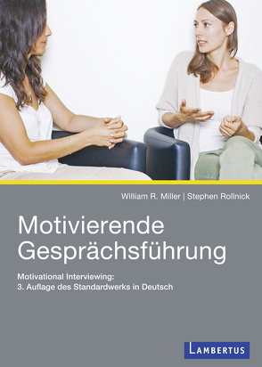 Motivierende Gesprächsführung von Miller,  William R., Rollnick,  Stephen