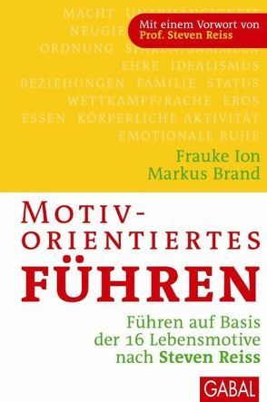 Motivorientiertes Führen von Brand,  Markus, Ion,  Frauke, Reiss,  Steven