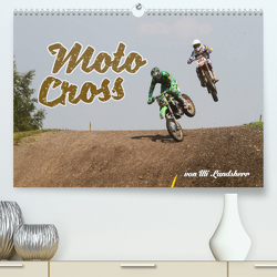 Moto Cross (Premium, hochwertiger DIN A2 Wandkalender 2022, Kunstdruck in Hochglanz) von Landsherr,  Uli