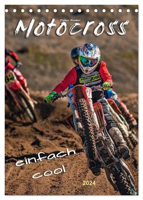 Motocross – einfach cool (Tischkalender 2024 DIN A5 hoch), CALVENDO Monatskalender von Roder,  Peter