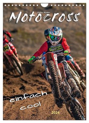 Motocross – einfach cool (Wandkalender 2024 DIN A4 hoch), CALVENDO Monatskalender von Roder,  Peter