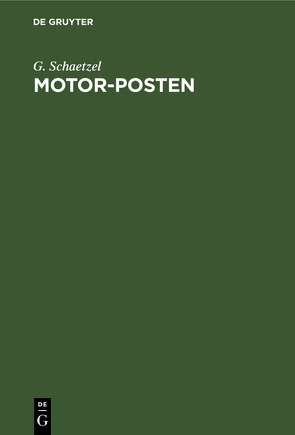 Motor-Posten von Schaetzel,  G.