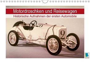 Motordroschken und Reisewagen – Historische Aufnahmen der ersten Automobile (Wandkalender 2019 DIN A4 quer) von CALVENDO