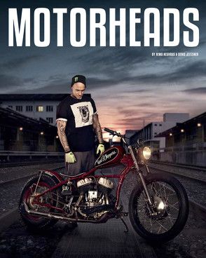 Motorheads von Jeitziner,  Denis, Neuhaus,  Remo