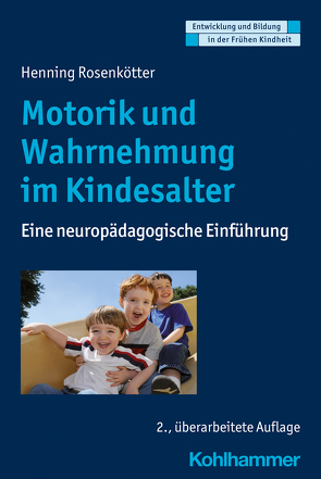 Motorik und Wahrnehmung im Kindesalter von Gutknecht,  Dorothee, Holodynski,  Manfred, Rosenkötter,  Henning, Schöler,  Hermann