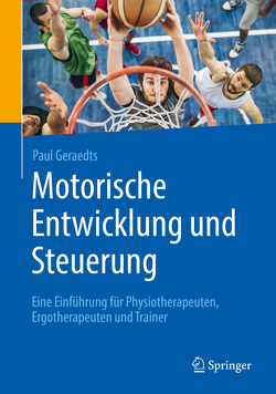 Motorische Entwicklung und Steuerung von Geraedts,  Paul