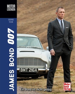 Motorlegenden – James Bond 007 von Tesche,  Siegfried