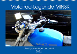 Motorrad-Legende MINSK – Ein Exportschlager der UdSSR (Wandkalender 2022 DIN A2 quer) von von Loewis of Menar,  Henning