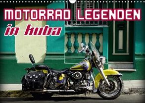 Motorrad Legenden in Kuba (Wandkalender 2018 DIN A3 quer) von von Loewis of Menar,  Henning
