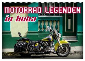 Motorrad Legenden in Kuba (Wandkalender 2024 DIN A2 quer), CALVENDO Monatskalender von von Loewis of Menar,  Henning