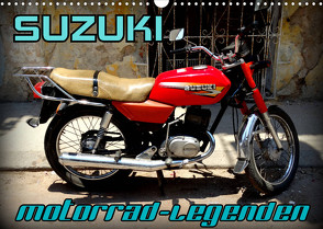 Motorrad-Legenden: SUZUKI (Wandkalender 2023 DIN A3 quer) von von Loewis of Menar,  Henning