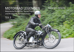 Motorrad Legenden, Teil 3 von Denzel,  Hannes