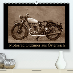 Motorrad Oldtimer aus Österreich (Premium, hochwertiger DIN A2 Wandkalender 2023, Kunstdruck in Hochglanz) von Siebenhühner,  Gabi