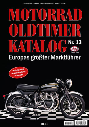 Motorrad Oldtimer Katalog Nr. 13 von Andy Schwietzer, Gerfried Vogt-Möbs, Schwietzer,  Andy, Thomas Trapp, Trapp,  Thomas, Vogt-Möbs,  Gerfried