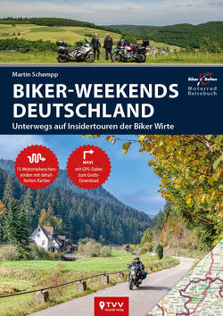 Motorrad Reiseführer Biker Weekends Deutschland von Schempp,  Martin