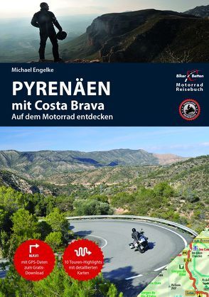 Motorrad Reiseführer Pyrenäen mit Costa Brava von Engelke,  Hans Michael