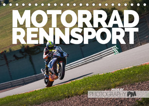 Motorrad Rennsport (Tischkalender 2023 DIN A5 quer) von PM,  Photography