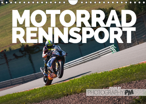 Motorrad Rennsport (Wandkalender 2019 DIN A4 quer) von PM,  Photography